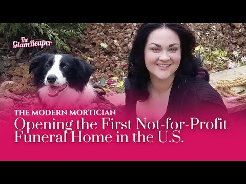 Modern Mortician: Opening the First Not-for-Profit Funeral Home in the U.S.