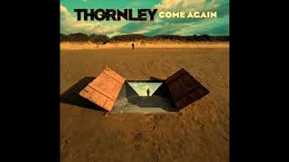 Thornley-Come Again