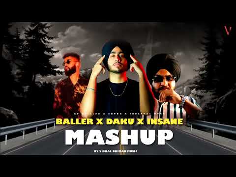 Baller X Daku X Insane Ap Dhillon Shubh Inderpal Moga Mashup Dj Vishal Dhi#baller#apdhillon#dakusong