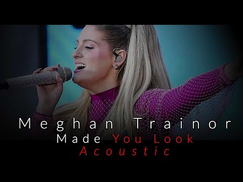 Meghan Trainor - Made You Look - Acoustic