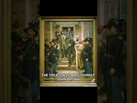 THE TREASON OF ABOLITIONIST JOHN BROWN