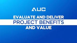Evaluate and Deliver Project Benefits and Value
