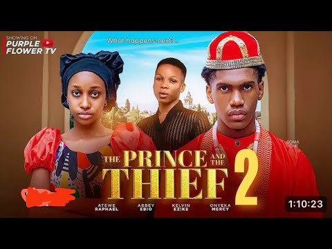 The Prince And The Thief - Onyeka Mercy, Atewe Raphael, Kelvin Ezike New Release Movie 2025