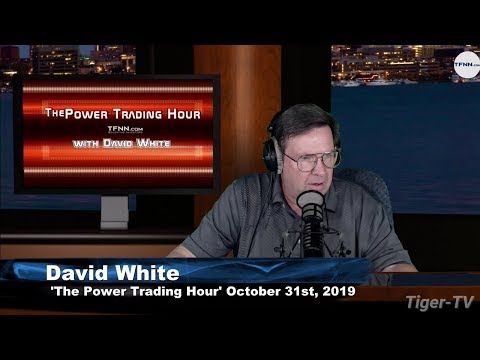 Thursday October 31st, The Power Trading Hour with David White on TFNN