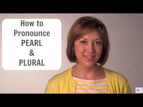 Learn to Pronounce PEARL & PLURAL -  American English Pronunciation Lesson #learnenglish
