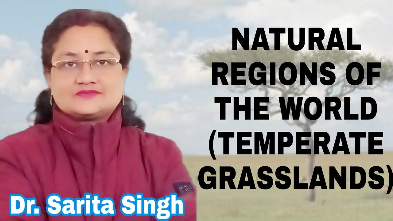 NATURAL REGIONS OF THE WORLD | TEMPERATE GRASSLANDS REGION | Geography| ICSE