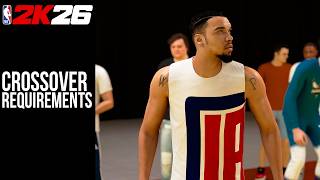 Crossover Requirements NBA2K26