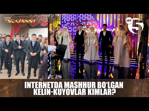 Internetda mashhur boâlgan kelin-kuyovlar kimlar? | EFIRDA TO'RAXONOV