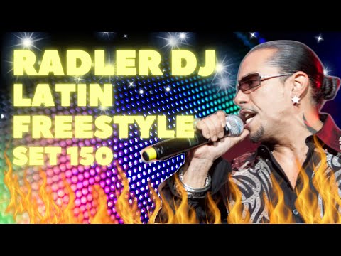 RADLER DJ - LATIN FREESTYLE - SET 150