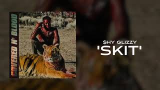 Shy Glizzy - Skit [Official Audio]