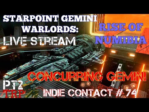 Starpoint Gemini Warlords: Rise Of Numibia - Live Stream - Concurring Gemini PT2 - Indie Contact #74