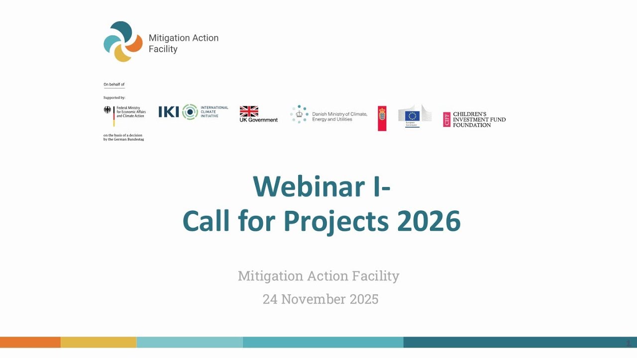 Call for Projects 2026: Introduction and new features | Mitigation Action Facility Webinar