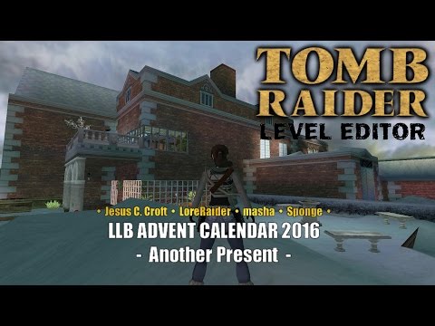 My TRLE level (team project): 02 - TRLE - Another Present (2/2)