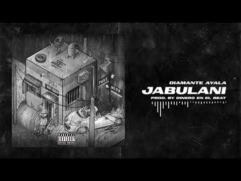 DIAMANTE AYALA - Jabulani (Prod. Dineroenelbeat)