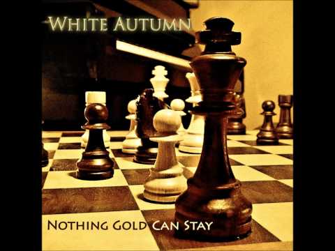 White Autumn - Nothing Gold Can Stay: Endless Horizon
