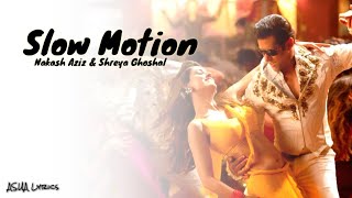 Nakash Aziz &amp; Shreya Ghoshal [Slow Motion] Full Lyrics Official Song 🎼