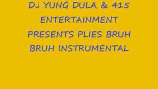 Plies- Bruh Bruh Instrumental