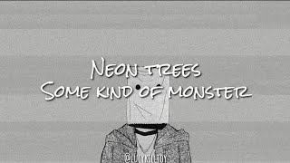 Neon Trees - Some kind of monster [Sub español + lyrics]