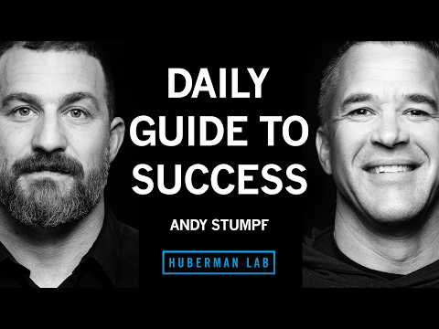 @hubermanlab - "The Mental Frame & Specific Daily Actions to Succeed | Andy Stumpf"