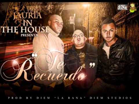 TE RECUERDO PROD BY DIEM LA RANA JAURIA IN THE HOUSE NEW++REGGAETON++2012