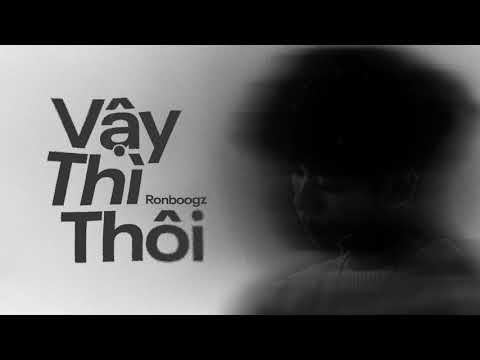 Vậy thì thôi | Ronboogz (lyrics video)