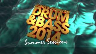 John B Presents Drum & Bass 2014: Summer Sessions [MiniMix]
