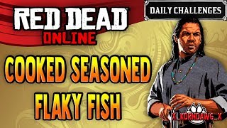 Red Dead Online - Daily Challenge Cooked Seasoned Flaky Fish - RDR2