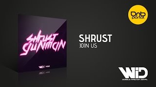 Shrust - Join Us | Drum and Bass