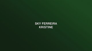 Significado da Música &#39;KRISTINE&#39; da SKY FERREIRA