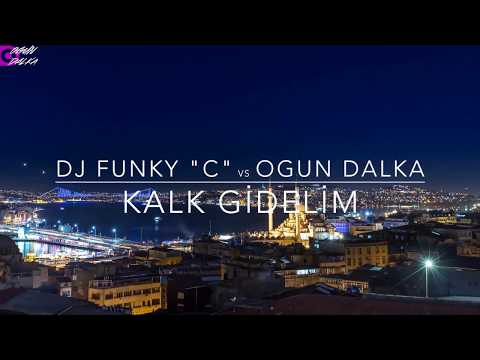 Dj Funky "C" vs Ogun Dalka - Kalk Gidelim