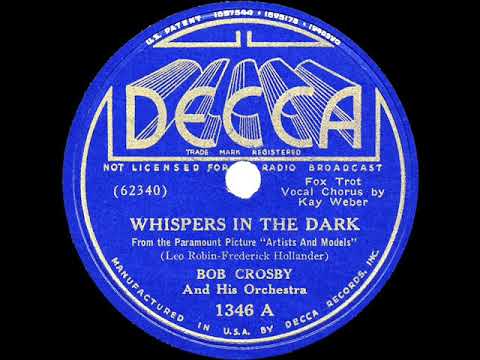 1937 HITS ARCHIVE: Whispers In The Dark - Bob Crosby (Kay Weber, vocal)