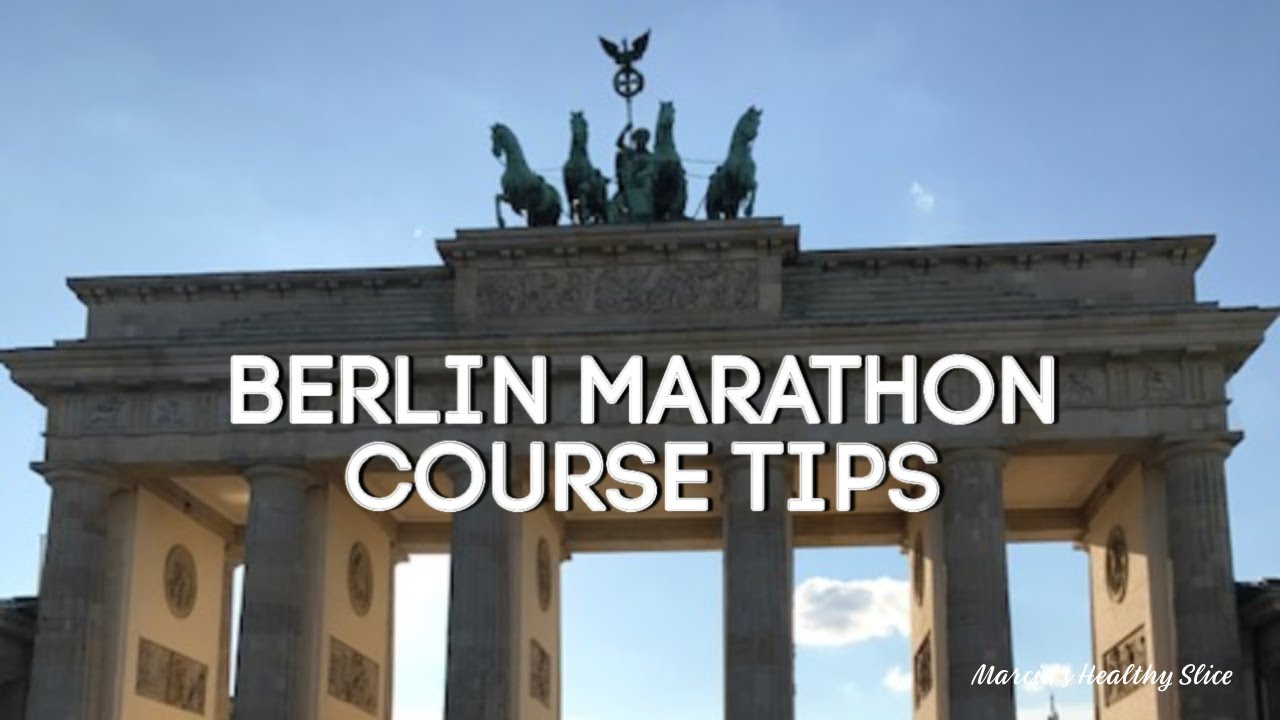Berlin Marathon Course Tips