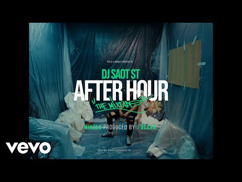 DJ Saot ST, Mikelo, J Ocean - MIKELO #20 AFTER HOUR THE MIXTAPE (Video Oficial)