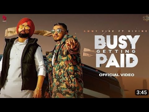 Ammy Virk x DIVINE - Busy Getting Paid (Official Video)