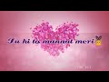 Tu Hi Toh Jannat Meri Whatsapp Status Full HD