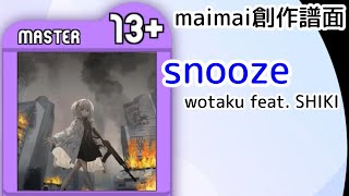 【maimai創作譜面】snooze / wotaku feat. SHIKI [MASTER 14]