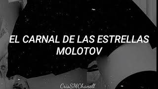 &quot;El carnal de las estrellas&quot; -- Molotov. ( CON LETRA )