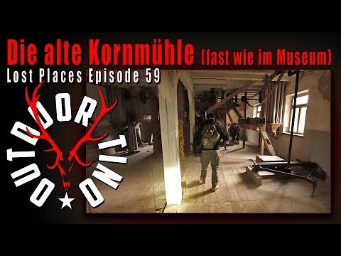 Die alte Kornmühle  - Ein Fund fürs Museum [Lost Places E59] Urbex Elite