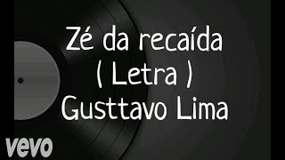 Zé da recaída - Letra - Gustavo Lima