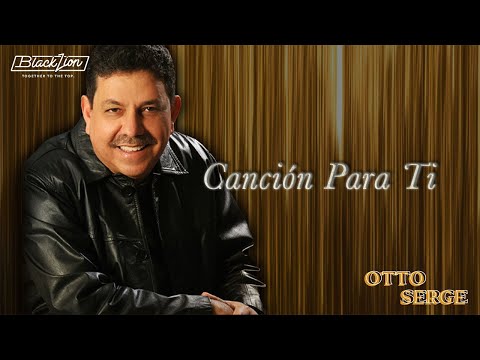 Otto Serge - Canción Para Ti (Audio Oficial)