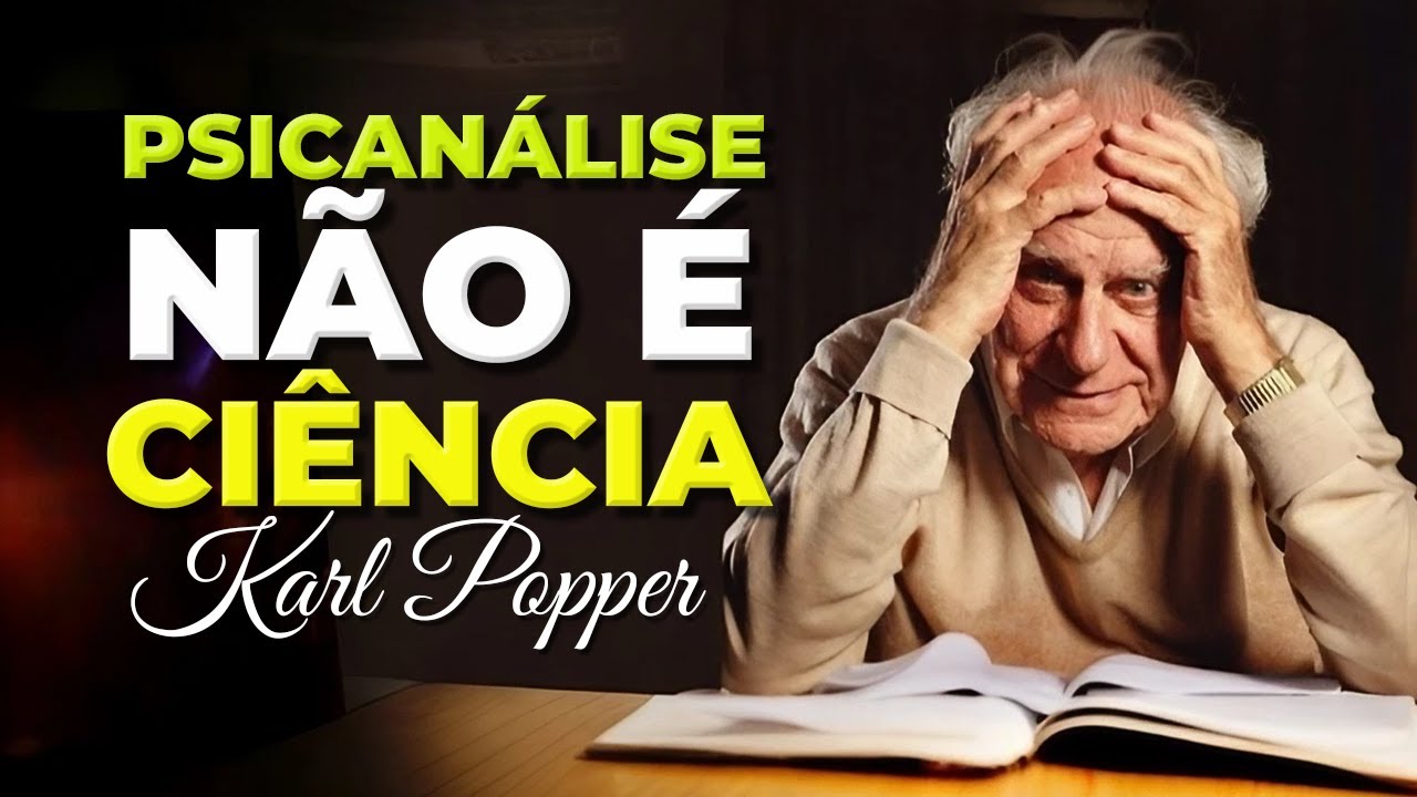A PSICANÁLISE NÃO É UMA CIÊNCIA KARL POPPER