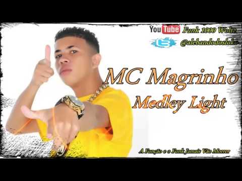 MC Magrinho - Medley Light