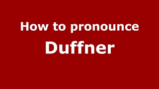 How to pronounce Duffner