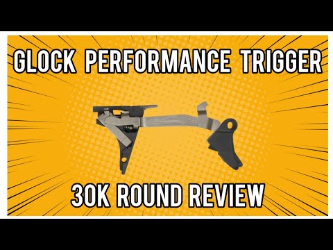 Glock Performance Trigger 30,000 Round Review  - GPT -