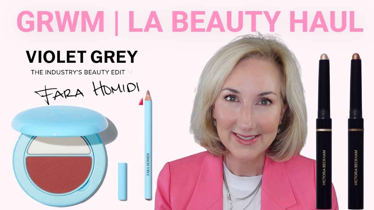 GRWM USING MY LA BEAUTY HAUL | VIOLET GREY | HERMES | VICTORIA BECKHAM | FARA HOMIDI