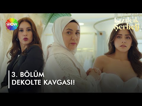 Doğa'nın gelinlik alışverinde dekolte kavgası! | @kizilcikserbetidizi 3. Bölüm