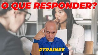 TER EXPERIÊNCIA AJUDA A SER APROVADO NO TRAINEE?