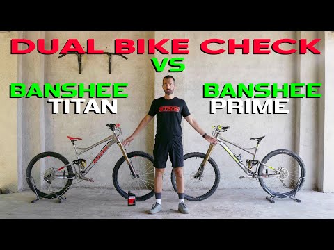 DUAL BIKE CHECK ⚠️⚠️ :  BANSHEE TITAN RRT VS PRIME RRT