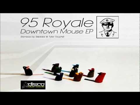 95 Royale - Too Late (Original Mix)