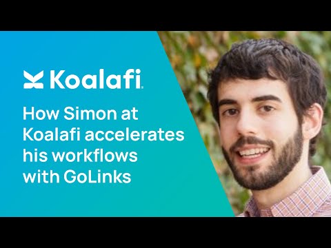 How Simon at Koalafi accelerates his workflows with GoLinks®